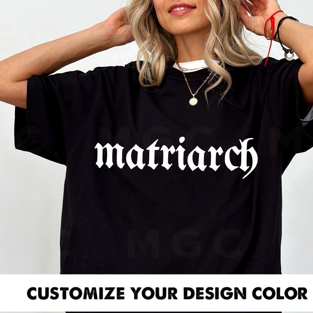 Comfort Colors Matriarch Old English Shirt